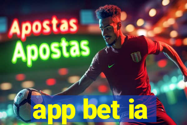 app bet ia