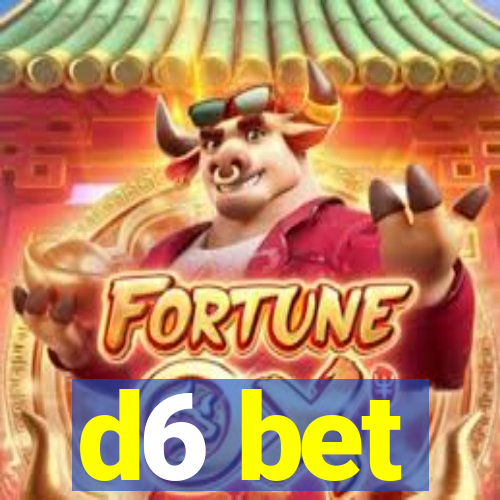 d6 bet