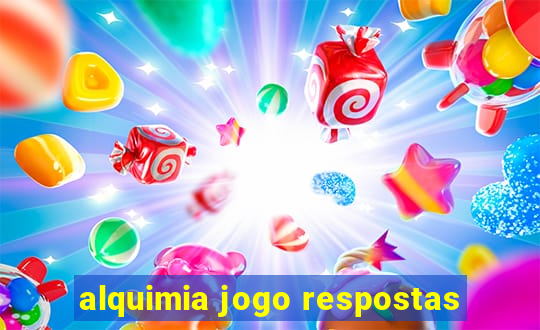 alquimia jogo respostas