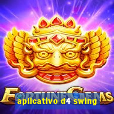 aplicativo d4 swing