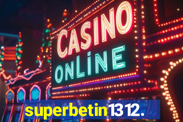 superbetin1312.com