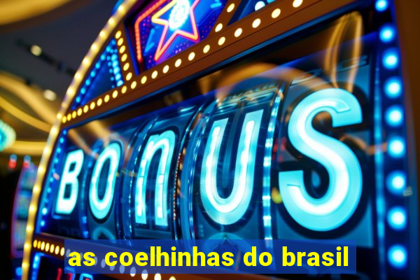 as coelhinhas do brasil