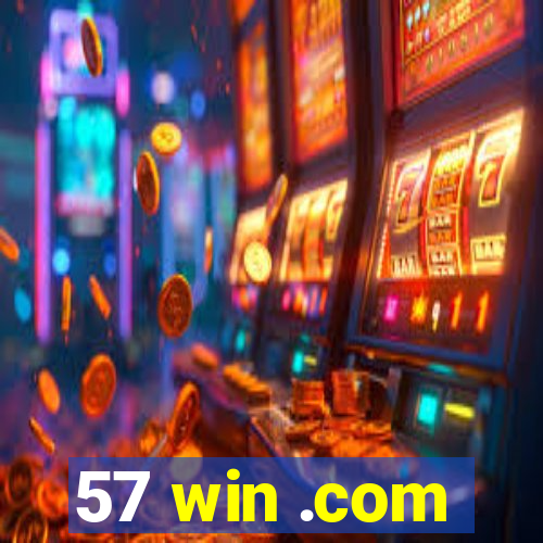 57 win .com