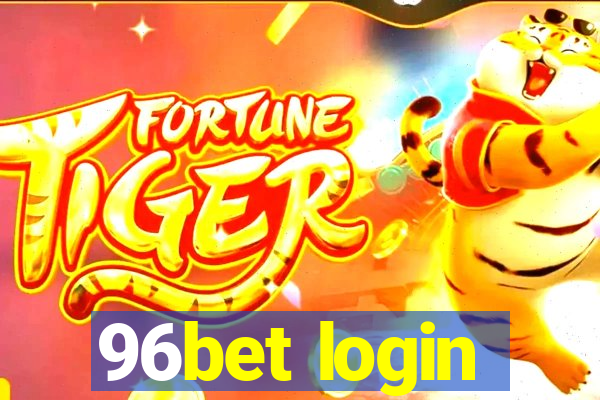 96bet login