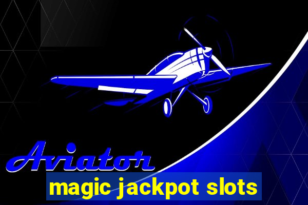 magic jackpot slots