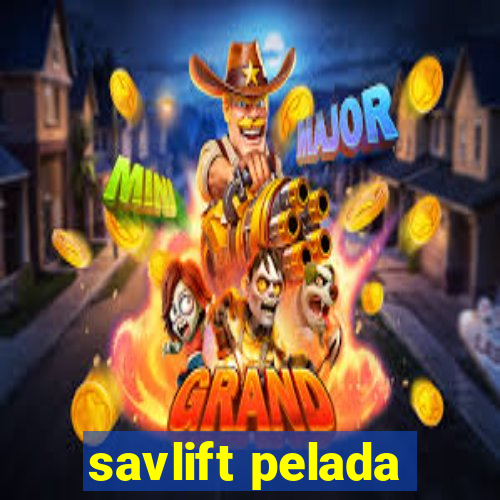 savlift pelada