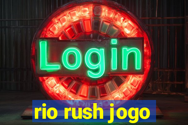 rio rush jogo