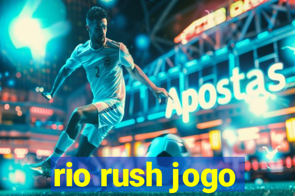 rio rush jogo