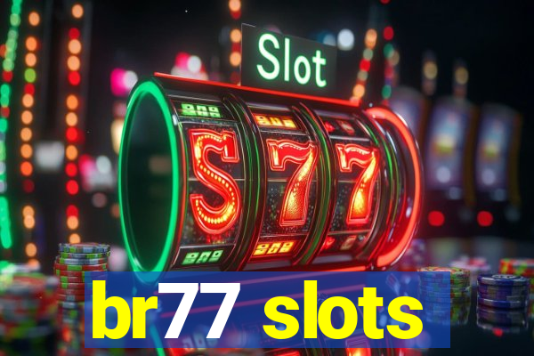 br77 slots