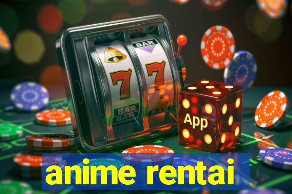 anime rentai