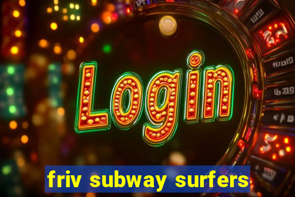 friv subway surfers