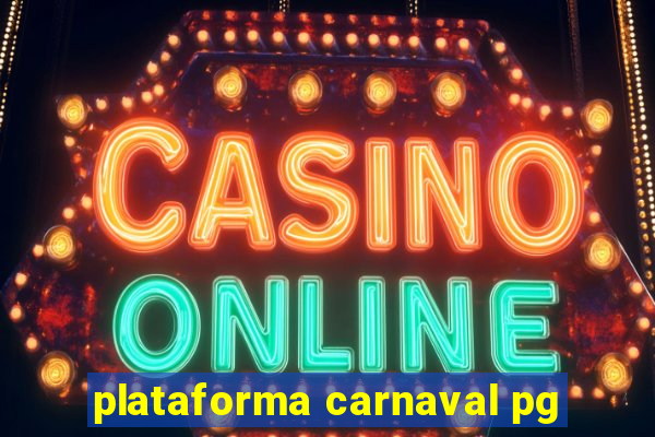 plataforma carnaval pg