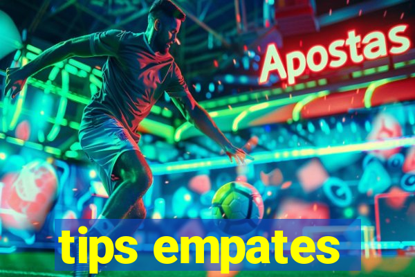 tips empates