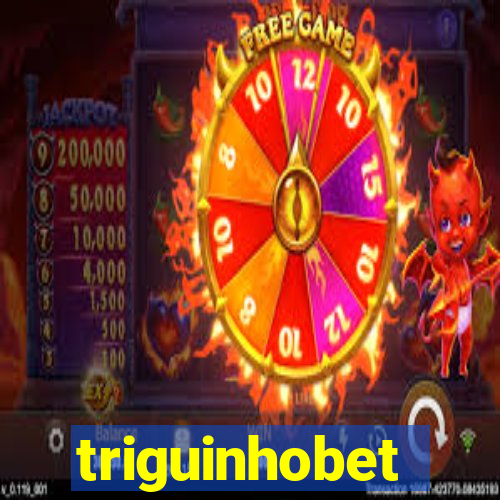 triguinhobet