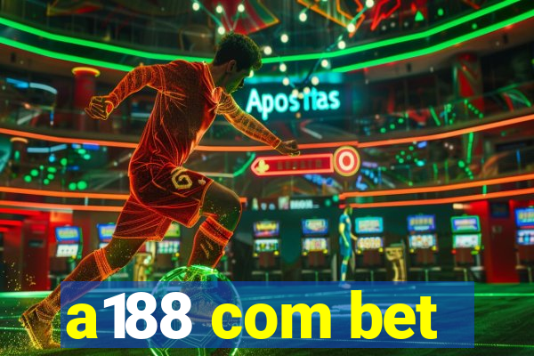 a188 com bet