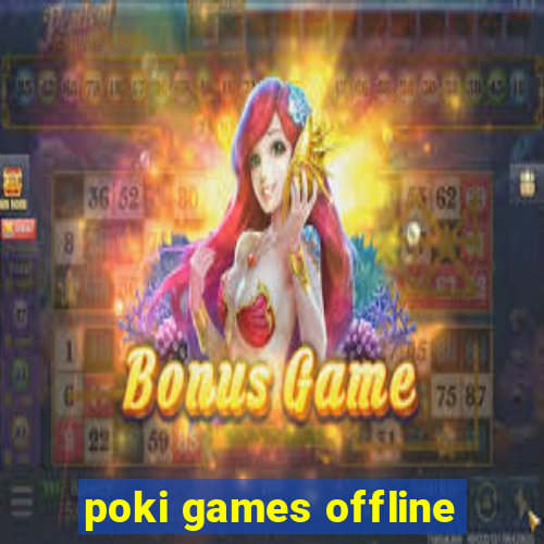 poki games offline