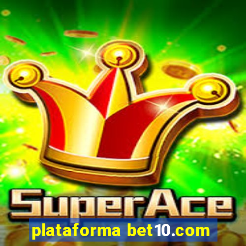 plataforma bet10.com