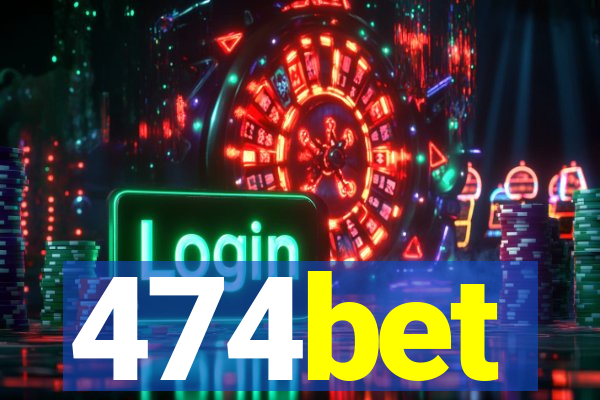 474bet