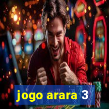 jogo arara 3