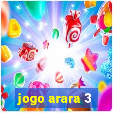 jogo arara 3