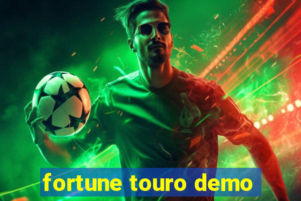 fortune touro demo