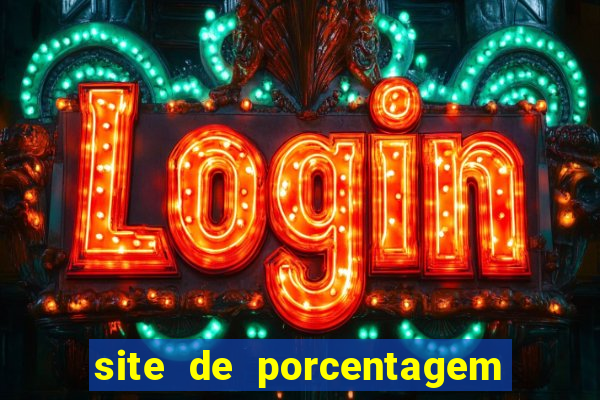 site de porcentagem de jogos slots