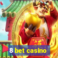 8 bet casino