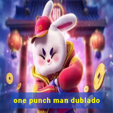 one punch man dublado