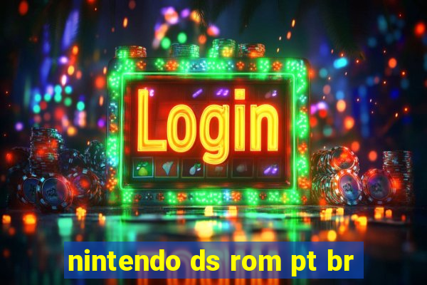 nintendo ds rom pt br