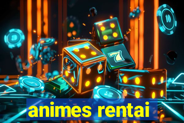 animes rentai