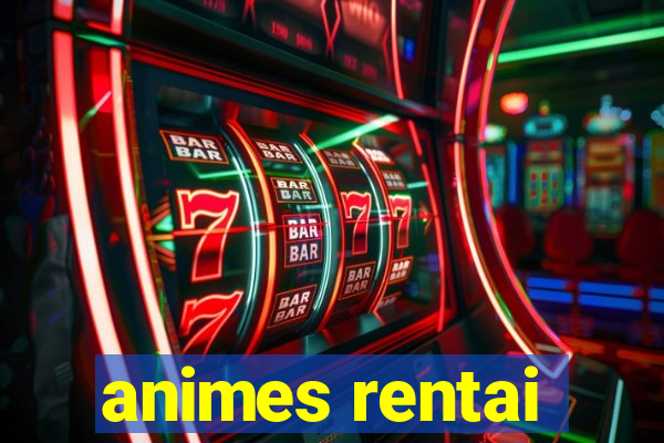 animes rentai