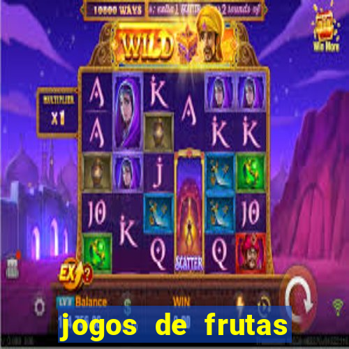 jogos de frutas para ganhar dinheiro