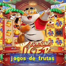 jogos de frutas para ganhar dinheiro