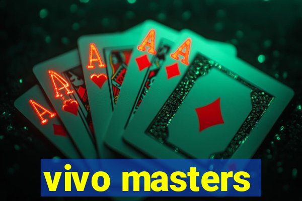 vivo masters