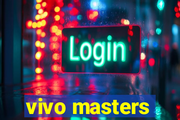 vivo masters