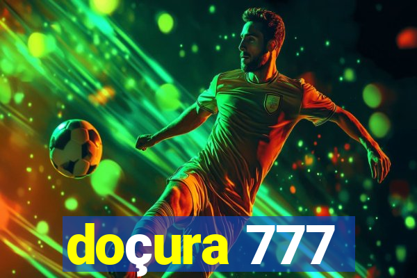 doçura 777