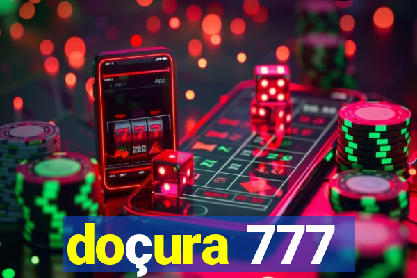 doçura 777