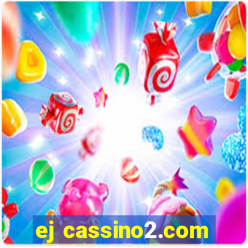 ej cassino2.com