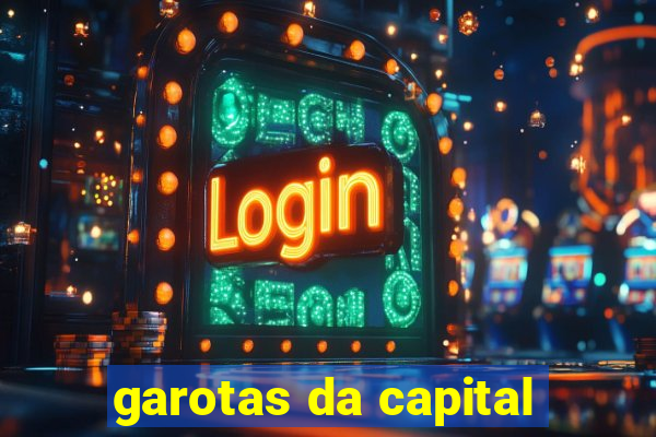 garotas da capital