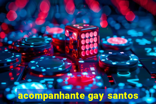 acompanhante gay santos