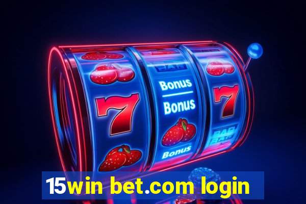 15win bet.com login