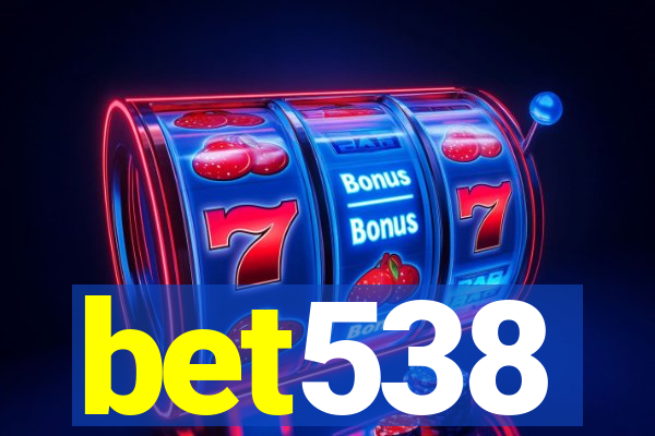 bet538