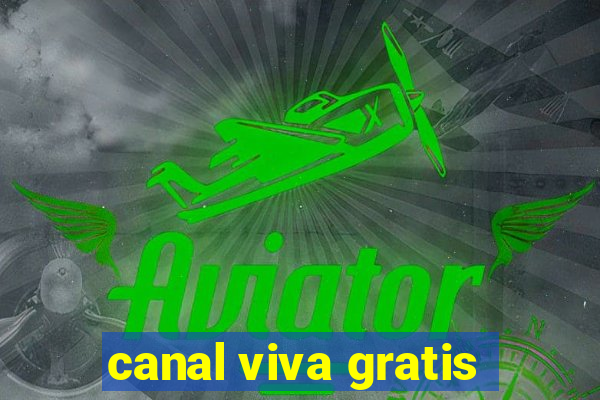 canal viva gratis