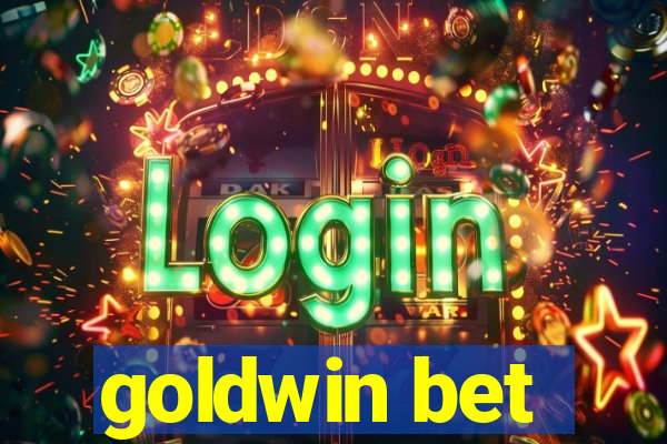 goldwin bet