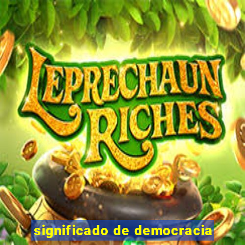 significado de democracia