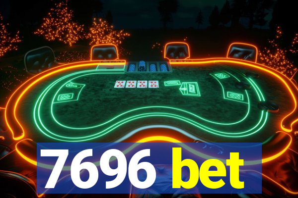 7696 bet