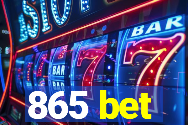 865 bet