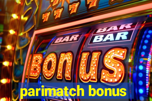 parimatch bonus