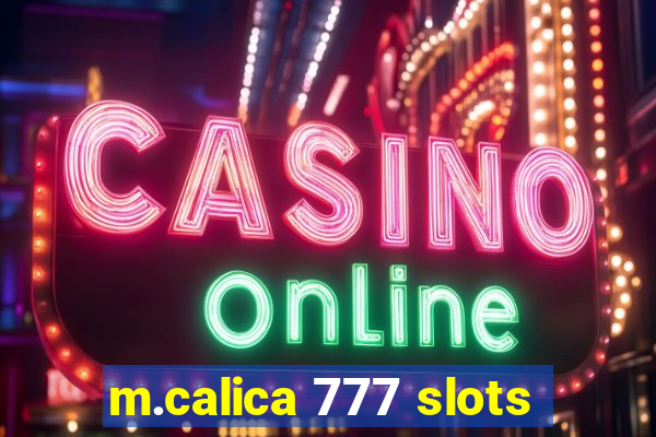 m.calica 777 slots