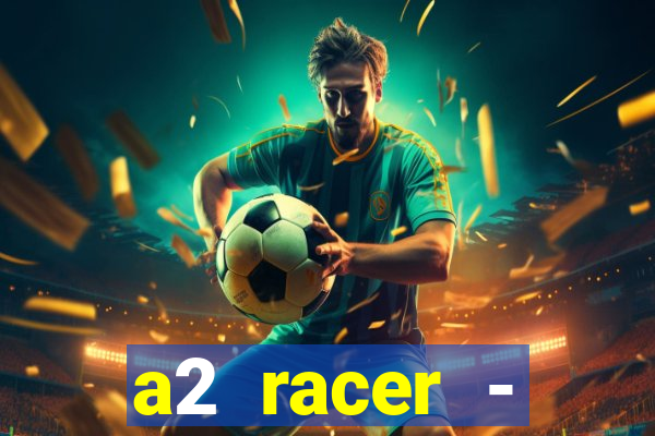 a2 racer - riscando o asfalto filme completo dublado download